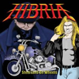 Hibria - Steel Lord on Wheels