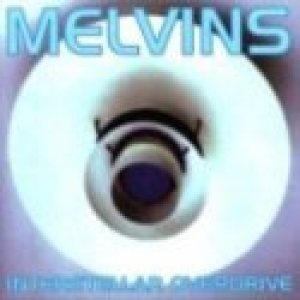 Melvins - Interstellar Overdrive
