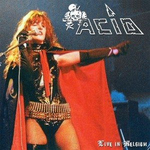 Acid - Live in Belgium '84
