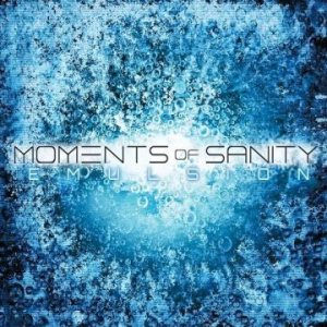 Moments of Sanity - Emulsion
