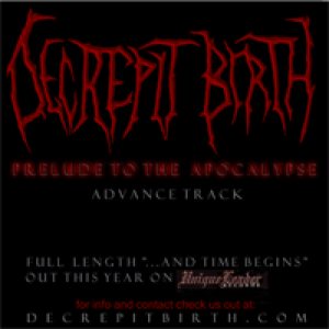 Decrepit Birth - Prelude to the Apocalypse