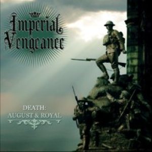 Imperial Vengeance - Death: August & Royal