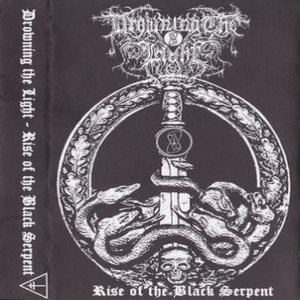 Drowning the Light - Rise of the Black Serpent