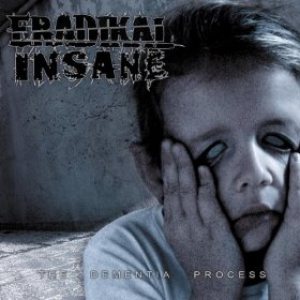 Eradikal Insane - The Dementia Process