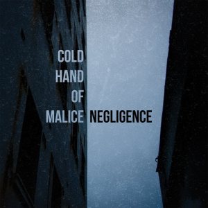 Cold Hand Of Malice - Negligence
