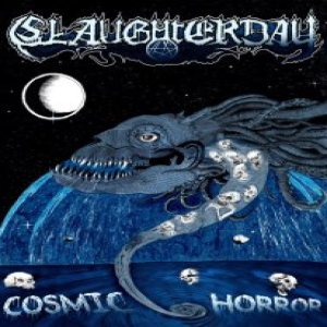 Slaughterday - Cosmic Horror