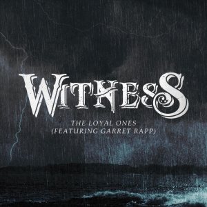 Witness - The Loyal Ones