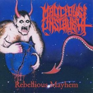Malicious Onslaught - Rebellious Mayhem