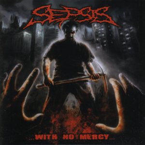 Sepsis - With No Mercy
