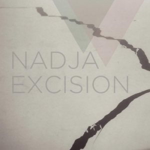 Nadja - Excision