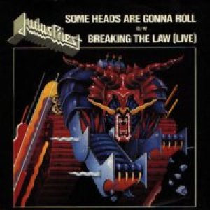 Judas Priest - Some Heads Are Gonna Roll