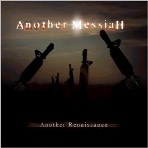 Another Messiah - Another Renaissance
