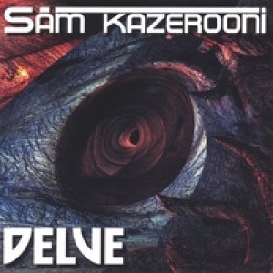 Sam Kazerooni - Delve