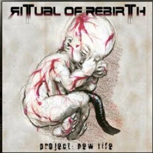 Ritual of Rebirth - Project: New life
