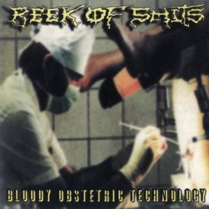 Reek Of Shits - Bloody Obstetric Technology