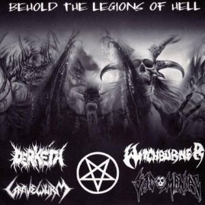 Derkéta / Gravewürm / Witchburner / Sadomaniac - Behold the Legions of Hell