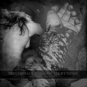 Psychonaut 4 / Unjoy - Tired, Numb, Still Alive