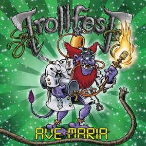 Trollfest - Ave Maria
