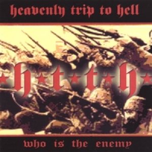 Heavenly Trip to Hell - Who is the Enemy