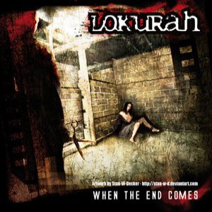Lokurah - When the End Comes