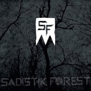 Sadistik Forest - Sadistik Forest