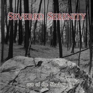 Severed Serenity - Out of the Shadow