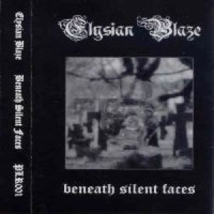 Elysian Blaze - Beneath Silent Faces