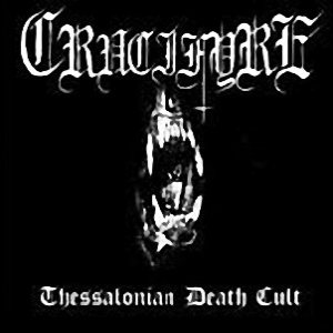 Crucifyre - Thessalonian Death Cult