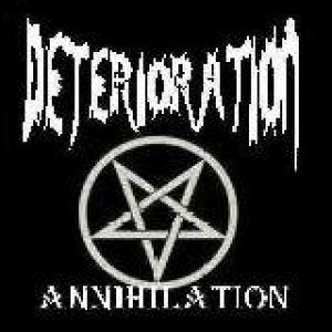 Deterioration - Annihilation