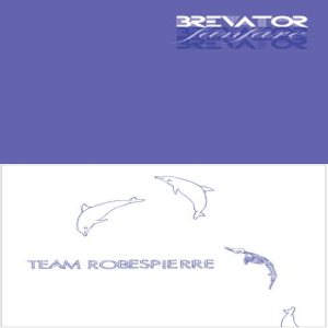 Brevator - Team Robespierre / Brevator
