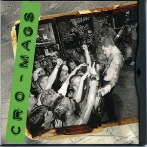 Cro-Mags - The Age of Quarrel/Best Wishes