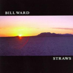 Bill Ward - Straws