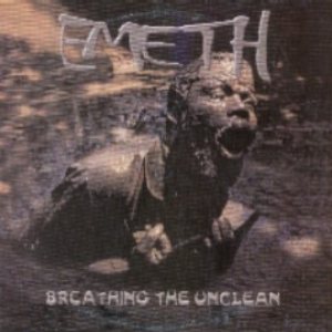 Emeth - Breathing the Unclean