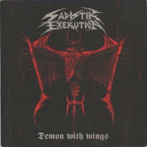 Sadistik Exekution - Demon With Wings