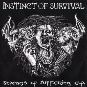 Instinct of Survival - Screams of Suffering