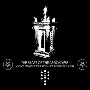 The Beast of the Apocalypse - A Voice from the Four Horns of the Golden Altar