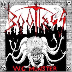 Bootlegs - W.C. Monster