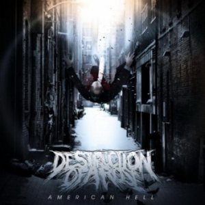 Destruction Of A Rose - American Hell