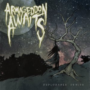 Armageddon Awaits - Deplorable Demise