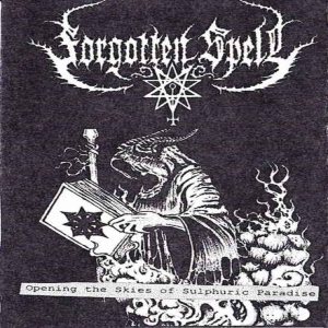 Forgotten Spell - Opening the Skies of Sulphuric Paradise