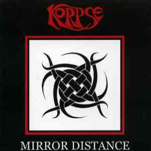 Korpse - Mirror Distance