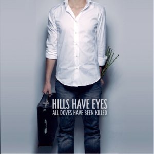 Hills Have Eyes - All Doves Have Been Killed