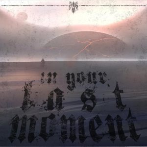 In Your Last Moment - In Your Last Moment