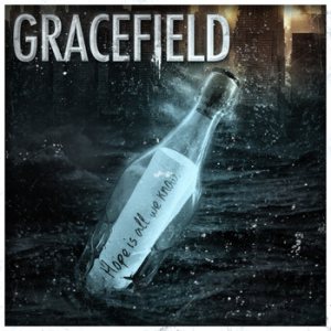 Gracefield - Hope Is All We Know