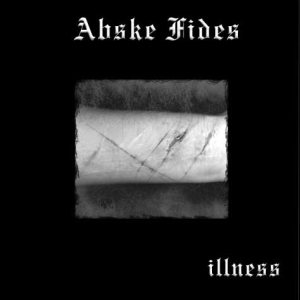 Abske Fides - Illness