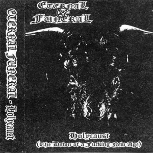 Eternal Funeral - The Dawn of a Fuckin New Age