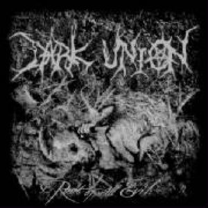Dark Union - Root of All Evil