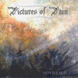 Pictures of Pain - From the Ashes