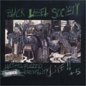 Black Label Society - Alcohol Fueled Brewtality Live!!+5