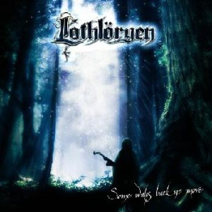 Lothlöryen - Some Ways Back No More